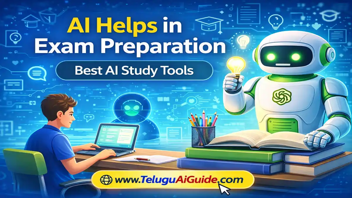 AI Helps in Exam Preparation పరీక్షల్లో విజయం సాధించడానికి 10 అద్భుతమైన ఏఐ టూల్స్!