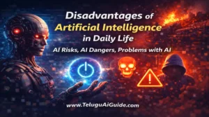 Disadvantages of Artificial Intelligence ఈ 10 భయంకరమైన నిజాలు మీకు తెలుసా