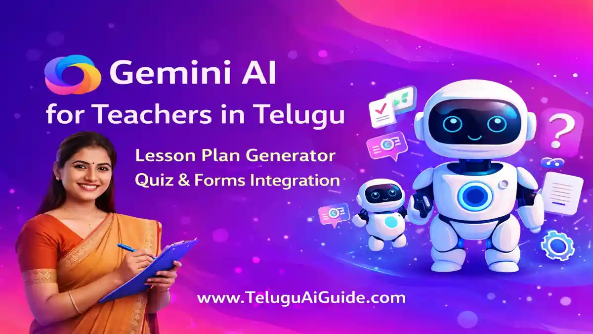 Gemini AI for Teachers in Telugu 2026 లో ఉపాధ్యాయులకు ఒక వరప్రసాదం!