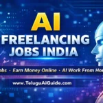 AI Freelancing Jobs India – ₹1 లక్షనెల సంపాదించే Ultimate Guide